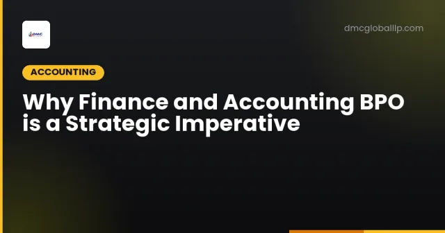 Why Finance and Accounting BPO is a Strategic Imperative