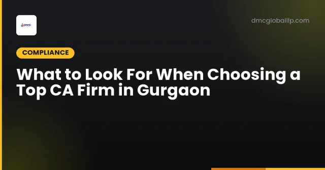 What to Look For When Choosing a Top CA Firm in Gurgaon