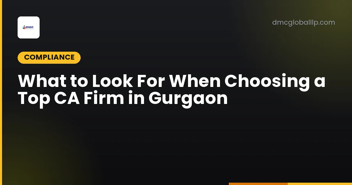 What to Look For When Choosing a Top CA Firm in Gurgaon
