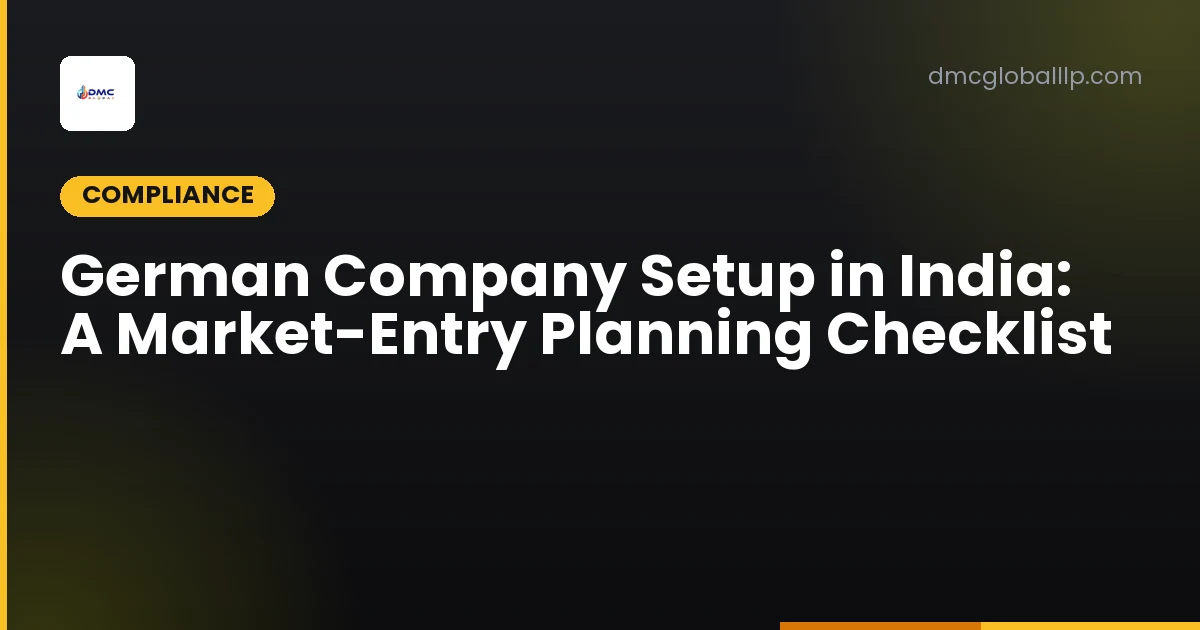 German Company Setup in India: A Market-Entry Planning Checklist