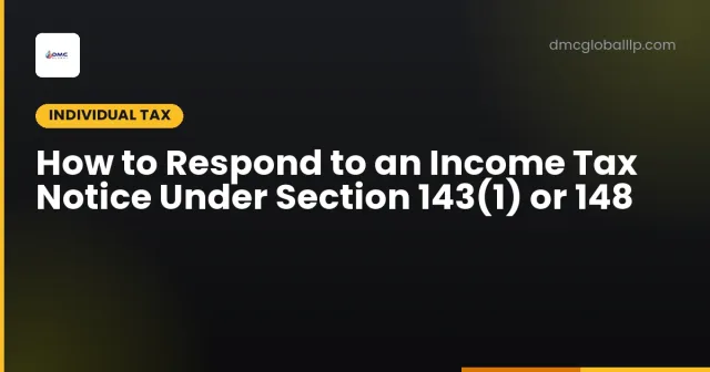 How to Respond to an Income Tax Notice Under Section 143(1) or 148