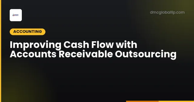 Improving Cash Flow with Accounts Receivable Outsourcing